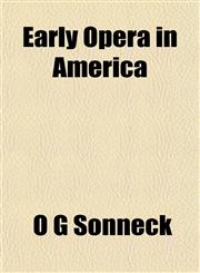 Early Opera in America,1154688771,9781154688771