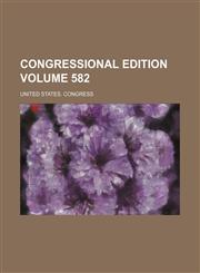 Congressional edition Volume 582,1236193164,9781236193162