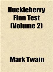 Huckleberry Finn Test (Volume 2),115296223X,9781152962231