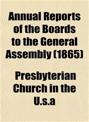 Annual Reports of the Boards to the General Assembly (1865),1153286351,9781153286350