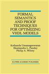 Formal Semantics and Proof Techniques for Optimizing VHDL Models,0792383753,9780792383758