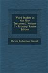Word Studies in the New Testament, Volume 1 - Primary Source Edition,1293699101,9781293699102