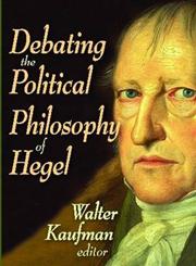 Debating the Political Philosophy of Hegel,020236349X,9780202363493