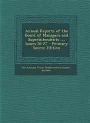 Annual Reports of the Board of Managers and Superintendents ..., Issues 26-27 - Primary Source Edition,1287976298,9781287976295
