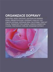 Organizace dopravy Jízdní řád, Název zastávky, Zastávka na znamení, DORIS, Úřední povolení v dopravě, Posilový vůz, Linková doprava,1232840939,9781232840930