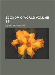 Economic world Volume 15,1236282671,9781236282675