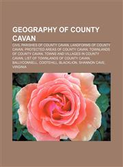 Geography of County Cavan Civil parishes of County Cavan, Landforms of County Cavan, Protected areas of County Cavan,1157839983,9781157839989
