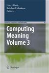 Computing Meaning, Volume 3,1402059566,9781402059568