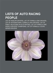 Lists of auto racing people List of NASCAR drivers, List of Formula One drivers, List of International Formula 3000 drivers,1155810287,9781155810287