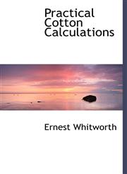 Practical Cotton Calculations,1140042777,9781140042778