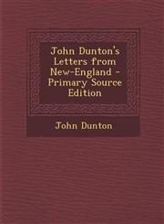 John Dunton's Letters from New-England,1287476767,9781287476764