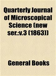 Quarterly Journal of Microscopical Science (new ser. v.3 (1863)),1153115840,9781153115841