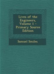 Lives of the Engineers, Volume 1 - Primary Source Edition,1293420182,9781293420188