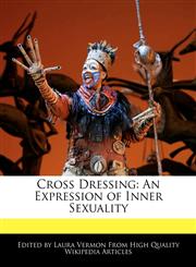 Cross Dressing An Expression of Inner Sexuality,1276201176,9781276201179