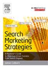 Search Marketing Strategies A Marketer's Guide to Objective Driven Success from Search Engines,0750666188,9780750666183