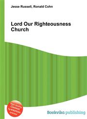 Lord Our Righteousness Church,551073440X,9785510734409