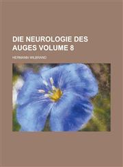 Die Neurologie des auges Volume 8,1230131590,9781230131597