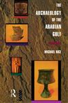 The Archaeology of the Arabian Gulf,0415513197,9780415513197