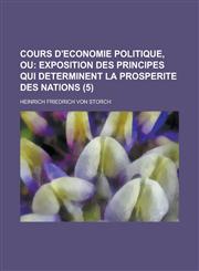 Cours D'Economie Politique, Ou (5),1234561069,9781234561062