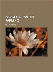 Practical Water-Farming,115103309X,9781151033093