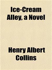 Ice-Cream Alley, a Novel,1152152467,9781152152465