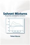 Solvent Mixtures Properties and Selective Solvation 1st Edition,0824708377,9780824708375