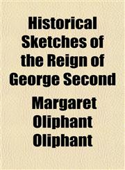 Historical Sketches of the Reign of George Second,1150348909,9781150348907