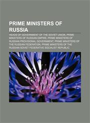 Prime Ministers of Russia Heads of government of the Soviet Union, Prime Ministers of Russian Empire,1157690432,9781157690436