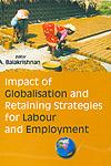 Impact of Globalisation and Retaining Strategies for Labour and Employment,8178356023,9788178356020