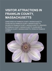 Visitor attractions in Franklin County, Massachusetts Cemeteries in Franklin County, Massachusetts, Churches in Franklin County, Massachusetts,1233130315,9781233130313