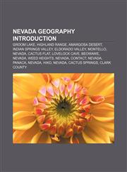 Nevada geography Introduction Groom Lake, Highland Range, Amargosa Desert, Indian Springs Valley, Eldorado Valley, Montello, Nevada,1157116892,9781157116899