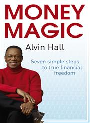 Money Magic Seven Simple Steps to True Financial Freedom,0340998504,9780340998502