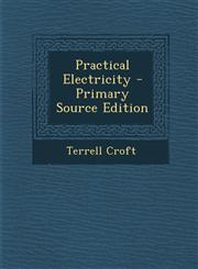 Practical Electricity - Primary Source Edition,1287716679,9781287716679