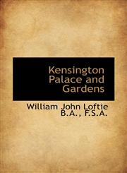 Kensington Palace and Gardens,1115584480,9781115584487
