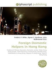 Foreign Domestic Helpers in Hong Kong,6130236670,9786130236670
