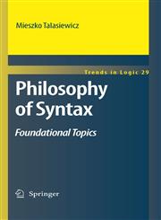 Philosophy of Syntax Foundational Topics,9048132878,9789048132874