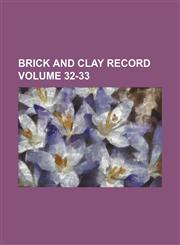 Brick and clay record Volume 32-33,1130323390,9781130323399