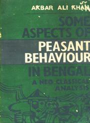 Some Aspects of Peasant Behaviour in Bengal 1890-1914 (A Neo-Classical Analysis)