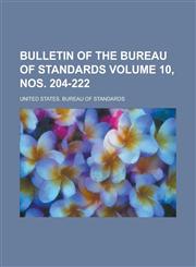 Bulletin of the Bureau of Standards Volume 10, nos. 204-222,1236884442,9781236884442