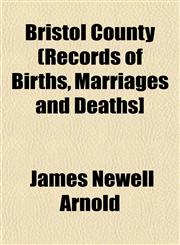 Bristol County (Records of Births, Marriages and Deaths],115330502X,9781153305020