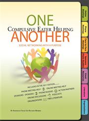 Social Networking with a Purpose One Compulsive Eater Helping Another - Free Phone Meeting Help - Online Meeting Help - Sponsors-Phone Buddies - Face-to-Face Meetings - Online Discussions - Podcasts - Organizations - Free Literature and more,1933639652,9781933639659