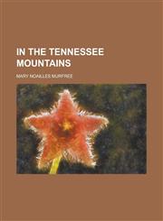 In the Tennessee Mountains,1155124952,9781155124957