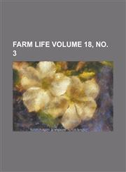 Farm Life Volume 18, no. 3,1234215217,9781234215217