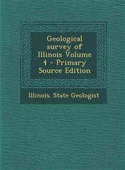 Geological Survey of Illinois Volume 4,1289635560,9781289635565