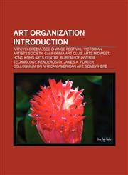 Art organization Introduction ArtCyclopedia, See Change Festival, Victorian Artists Society, Farbrausch, Pew Fellowships in the Arts,1157026915,9781157026914