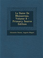 La Dame de Monsoreau, Volume 8 - Primary Source Edition,1294596713,9781294596714