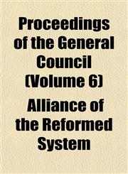 Proceedings of the General Council (Volume 6),1152585444,9781152585447