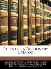 Rules for a Dictionary Catalog,1141132583,9781141132584