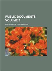 Public Documents Volume 3,1231179945,9781231179949