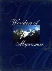 Wonders of Myanmar 1st Edition